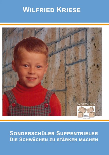 SonderschüLer Suppentrieler Die SchwäChen Zu StäRken Machen Wilfried Kriese Buch-image