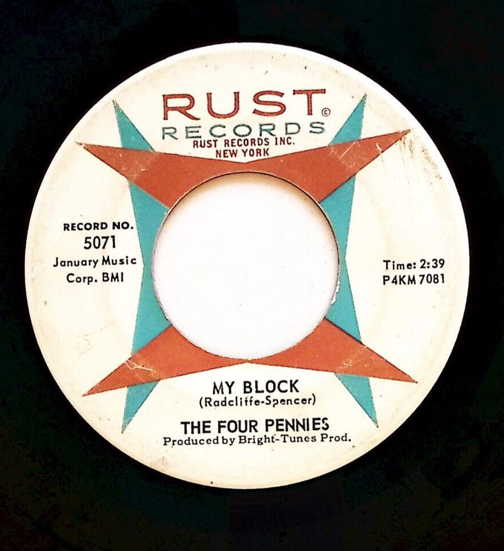 THE FOUR PENNIES – MY BLOCK / DRY YOUR EYES RUST RECORDS VINYL 45 76-25