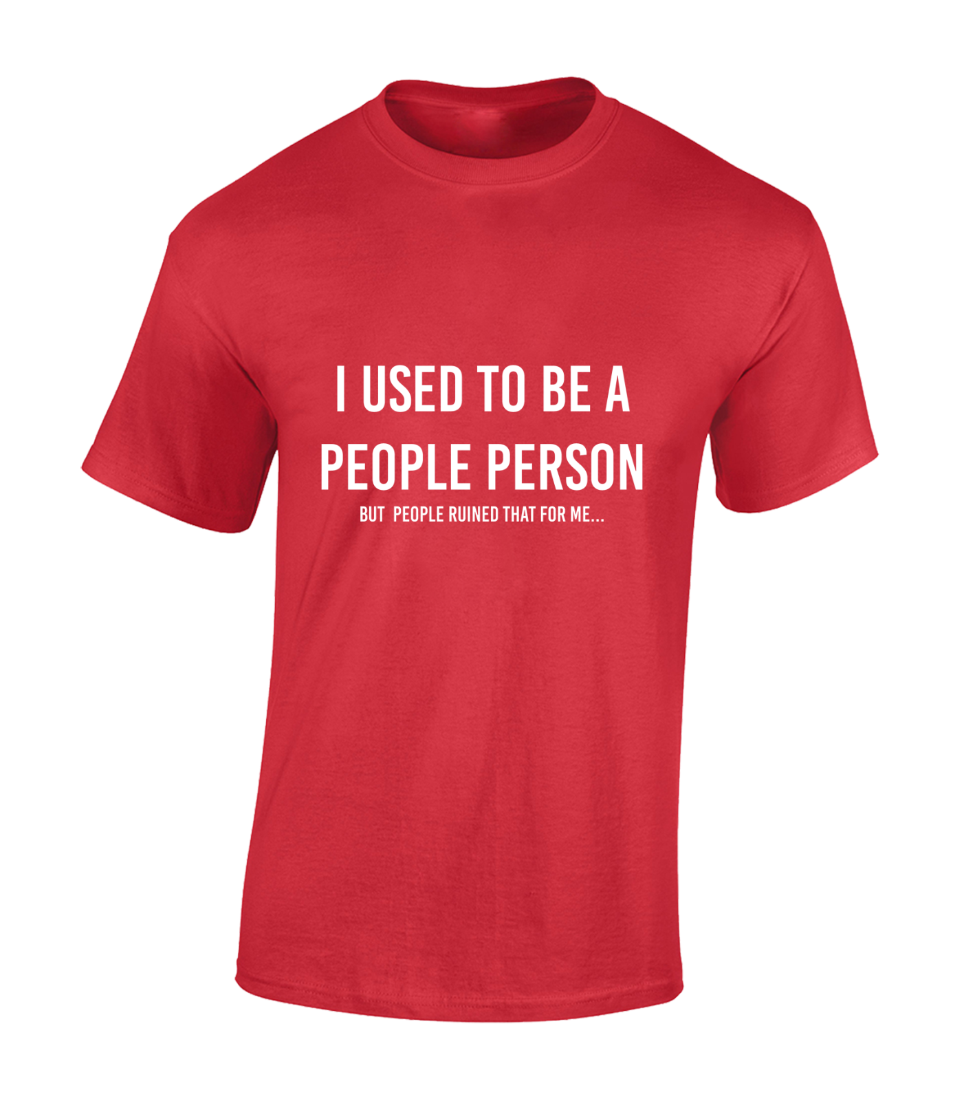 I USED TO BE A PEOPLE PERSON MENS T SHIRT FUNNY JOKE NOVELTY DESIGN