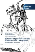 Nurlan Namatov (U. A.) | Sufism-Bridge Between Islam, Buddhism And Christianity