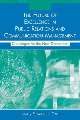 The Future of Excellence in Public Relations and Communication Ma