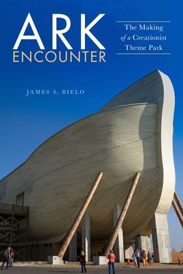 James S Bielo | Ark Encounter | Taschenbuch | Englisch (2018)