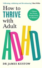 How to Thrive with Adult ADHD: 7 Pillars for Focus, Productivity and Balance by 