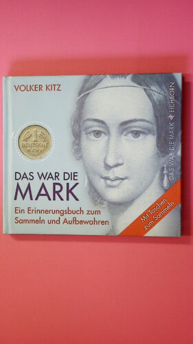 143064 Volker Kitz DAS WAR DIE MARK ein Erinnerungsbuch zum Sammeln und - Photo 1/4