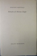 Ritratto di Moreno Zoppi, Stefano Mattioli RARO, Milano 1986