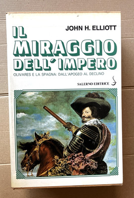 2 Vol. Die Fata Morgana des Imperiums. Olivares und Spanien John Elliott