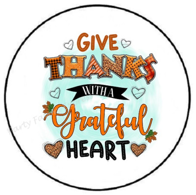 GIVE THANKS WITH A GRATEFUL HEART ENVELOPE SEALS LABELS STICKERS PARTY FAVOR