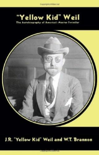 W.T. Brannon J.R. 'Yellow Kid' Weil Yellow Kid Weil (Tascabile)