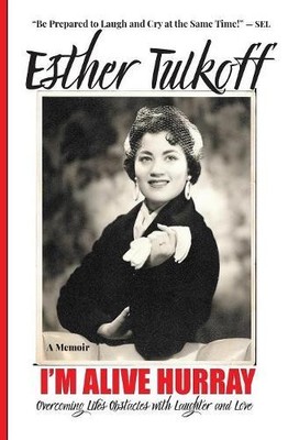 Esther Tulkoff I'M ALIVE HURRAY Overcoming Life's Obstacles with L (Taschenbuch)