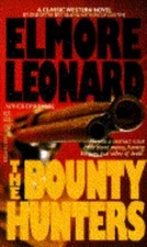Bounty Hunters by Elmore Leonard