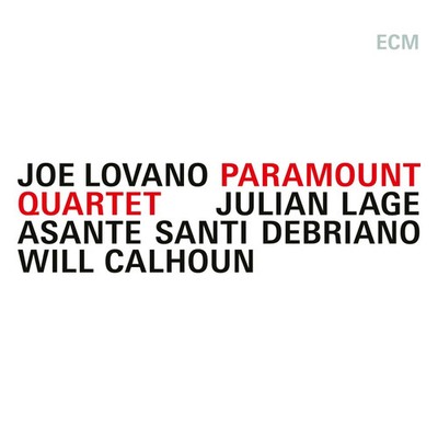 ECM-2855 JOE LOVANO PARAMOUNT QUARTET LAGE DEBRIANO CALHOUN 2025