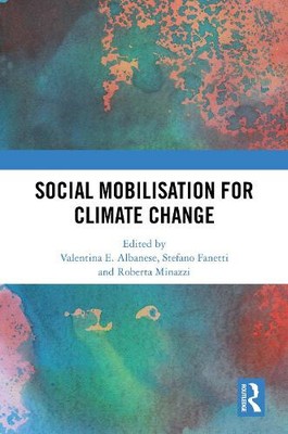 Social Mobilisation for Climate Change by Valentina E. Albanese