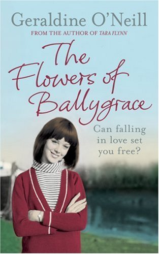 The Flowers Of Ballygrace-Geraldine O'Neill