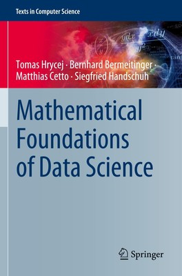 Mathematical Foundations of Data Science Tomas Hrycej (u. a.) Taschenbuch xiii