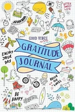 Good Vibes Gratitude Journal: For Teens, Tweens, Boys, Girls, Kids - - VERY GOOD