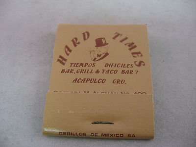 Vintage Hard Times Bar & Grill Taco Bar Matchbook Acapulco Mexico Man Top Hat