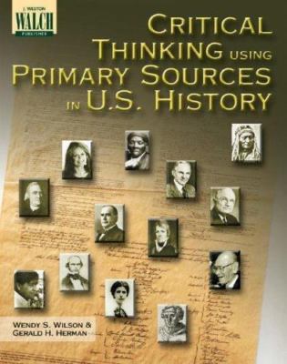 Critical Thinking Using Primary Sources in U.S. History