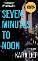 Katia Lief | Seven Minutes To Noon | Taschenbuch | Englisch (2011)