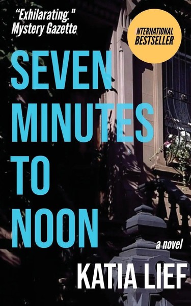 Katia Lief | Seven Minutes To Noon | Taschenbuch | Englisch (2011)-image
