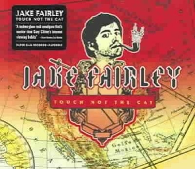 Touch Not the Cat by Jake Fairley [CD]