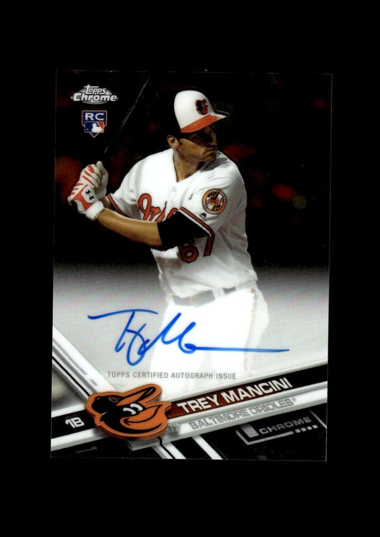 2017 Topps Chrome: #RA-TM Trey Mancini Auto RC NM-MT OR BETTER