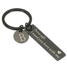 Drive Safe Keychain, 1 Set Letter B Keychain I Need You Here with Me, Black