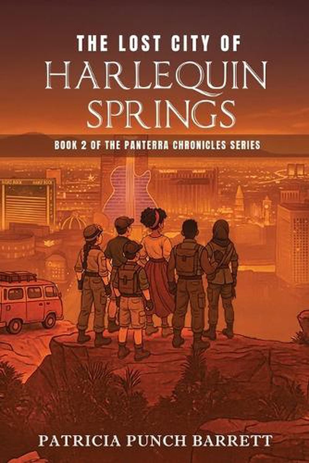 Die verlorene Stadt Harlekin Springs: Buch 2 der Panterra Chroniken Serie von - Patricia Punch Barrett