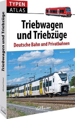 Michael Dostal Typenatlas Triebwagen und Triebzüge