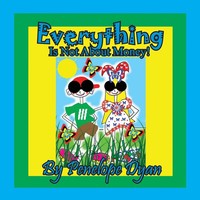 Penelope Dyan | Everything Is Not About Money! | Taschenbuch | Englisch (2019)
