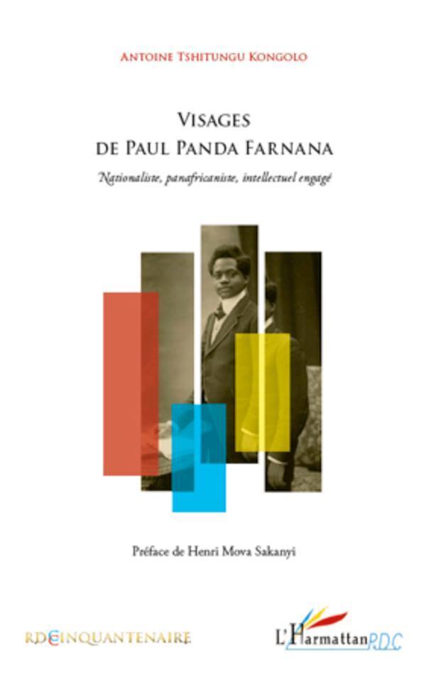 Visages De Paul Panda Farnana | Antoine Tshitungu Kongolo |