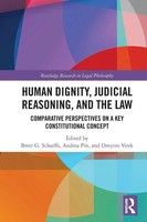 Human Dignity, Judicial Reasoning, And The Law | Brett G. Scharffs (U. A.)