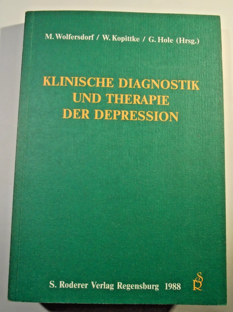 +Klinische Diagnostik und Therapie der Depression, M. Wolfersdorf, Roderer+