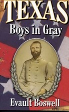 Texas Boys In Gray by Evault Boswell: New