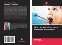 Mira Virda (U. A.) | CáRie - Um Guia ClíNico Para O DiagnóStico E Tratamento