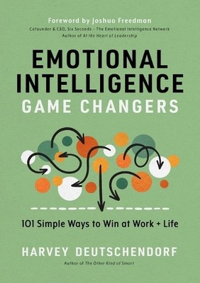 Harvey Deutschendorf Emotional Intelligence Game Changers (Hardback)