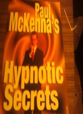 Paul McKenna's Hypnotic Secrets By Paul McKenna, Peter Willia, P
