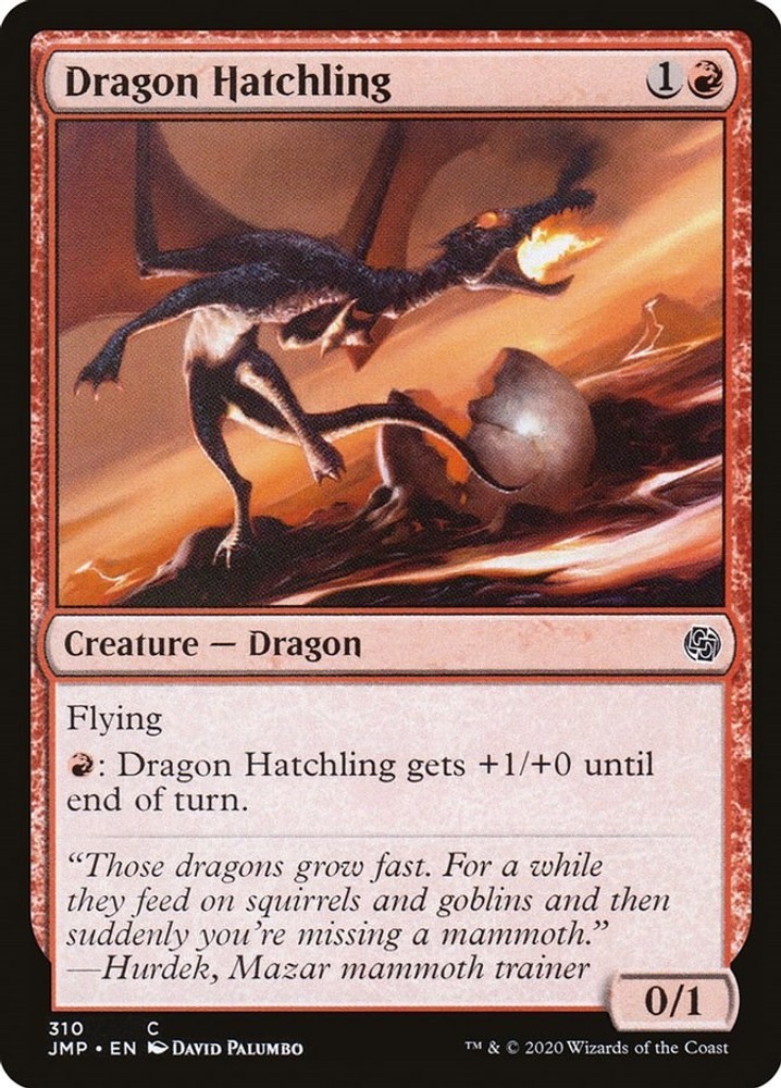 Dragon Hatchling - JMP - 310 NM/LP