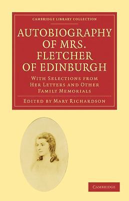 Autobiography of Mrs. Fletcher of Edinburgh Fletcher Richardson Paperback