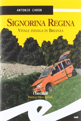 Signorina Regina. Vitale indaga in Brianza [Hardcover] Caron, Antonio