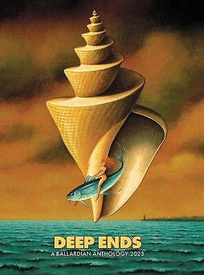 Deep Ends: A Ballardian Anthology 2023 By Rick McGrath - New Copy - 978199068...