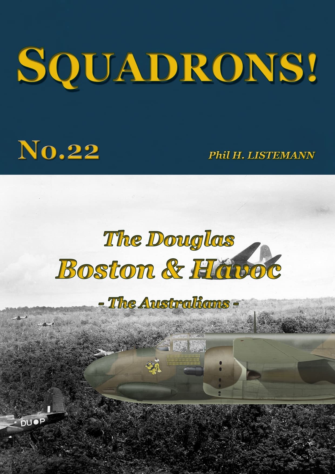 Phil H Listemann The Douglas Boston & Havoc (Paperback) Squadrons!