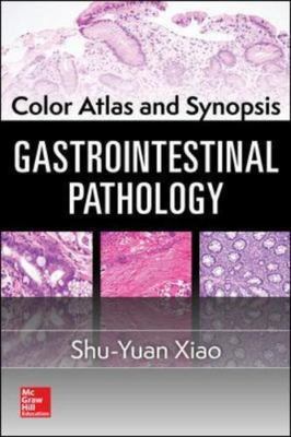 Color Atlas and Synopsis: Gastrointestinal Pathology, Xiao, Shu-Yuan,