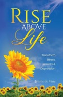 Rise Above Life | Transform Stress, Anxiety & Depression | Jennie De Vine | Buch