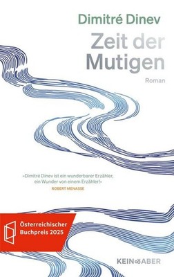 Dimitré Dinev Zeit der Mutigen - Ein Jahrhundertroman