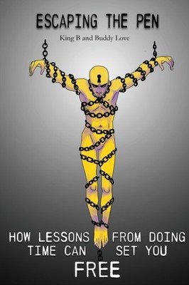B - Escaping the Pen  How Lessons from Doing Time Can Set You Free - N - X555z