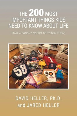 The 200 Most Important Things Kids Need to Know about Life David Heller (u. a.)