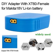 For Makita 18V Li-Ion Battery Adapter With XT60-Female Plug For RC DIY