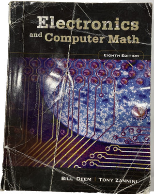 Electronics and Computer Math by Tony Zannini and Bill Deem Eighth Edition