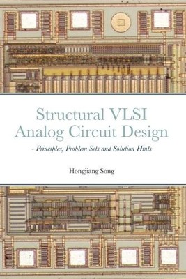 Hongjiang Song Structural VLSI Analog Circuit Design - P (Paperback) (UK IMPORT)