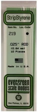 Evergreen #219 .025" Rods (10) New Free Shipping